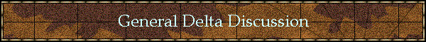 General Delta Discussion